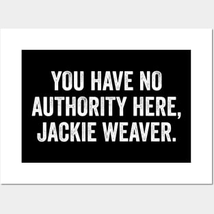 You Have No Authority Here Jackie Weaver - Funny Handforth Parish Council Planning & Environment Committee Posters and Art